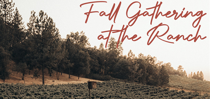 Image of rows of grapes planted on hillside with text "Fall Gathering at the Ranch"